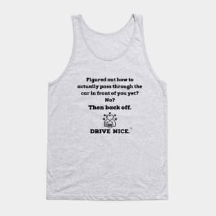 Drive nice, back off Tank Top